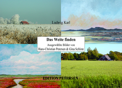 Das Weite finden von Karl,  Ludwig, Petersen,  Hans-Christian, Schlote,  Gina