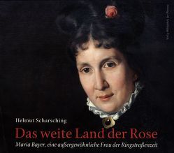 Das weite Land der Rose von Scharsching,  Helmut