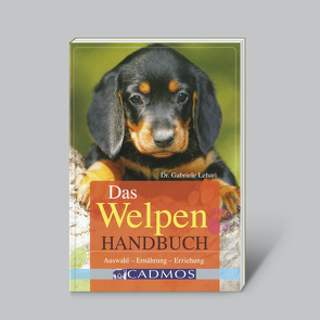 Das Welpen-Handbuch (Auswahl-Ernährung-Erziehung) von Lehari,  Dr. Gabriele