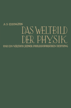 Das Weltbild der Physik und ein Versuch seiner philosophischen Deutung von Eddington,  Arthur Stanley