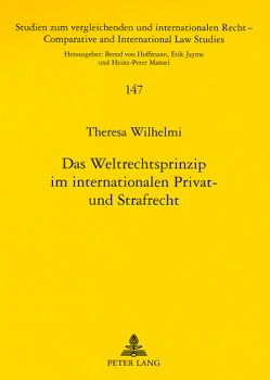 Das Weltrechtsprinzip im internationalen Privat- und Strafrecht von Wilhelmi,  Theresa