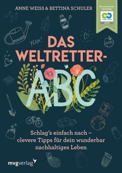 Das Weltretter-ABC von Schuler,  Bettina, Weiss,  Anne