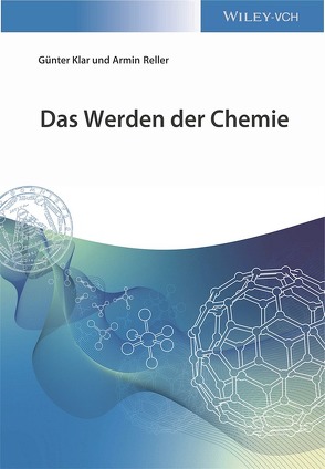 Das Werden der Chemie von Klar,  Günter, Reller,  Armin