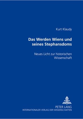 Das Werden Wiens und seines Stephansdoms von Klaudy,  Kurt