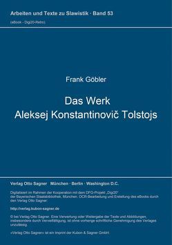 Das Werk Aleksej Konstantinovič Tolstoj von Göbler,  Frank