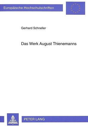 Das Werk August Thienemanns von Schneller,  Gerhard
