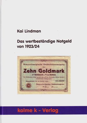 Das wertbeständige Notgeld von 1923/24 von Lindman,  Kai