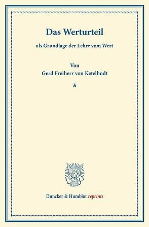 Das Werturteil von Ketelhodt,  Gerd Frhr. von