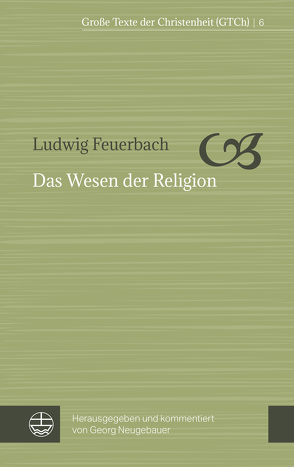Das Wesen der Religion von Feuerbach,  Ludwig, Neugebauer,  Georg