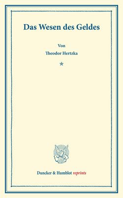 Das Wesen des Geldes. von Hertzka,  Theodor