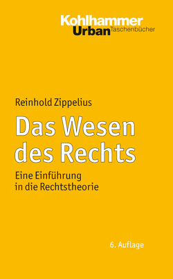 Das Wesen des Rechts von Zippelius,  Reinhold
