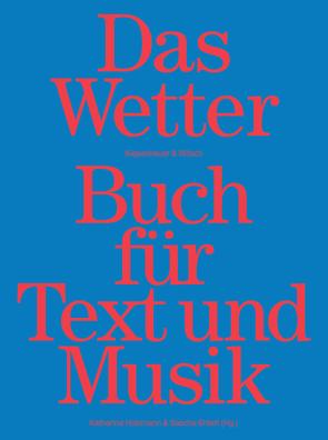 Das Wetter Buch für Text und Musik von Ehlert,  Sascha, Holzmann,  Katharina
