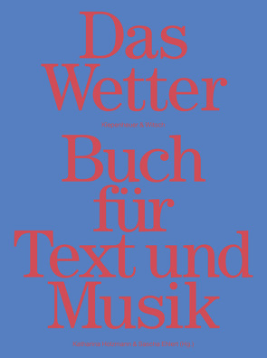 Das Wetter Buch für Text und Musik von Ehlert,  Sascha, Holzmann,  Katharina