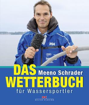 Das Wetterbuch für Wassersportler von Schrader,  Meeno