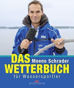 Das Wetterbuch für Wassersportler von Schrader,  Meeno