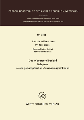 Das Wettersatellitenbild – Beispiele seiner geographischen Aussagemöglichkeiten von Lauer,  Wilhelm