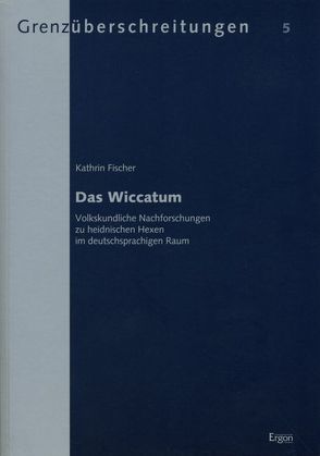 Das Wiccatum von Fischer,  Kathrin