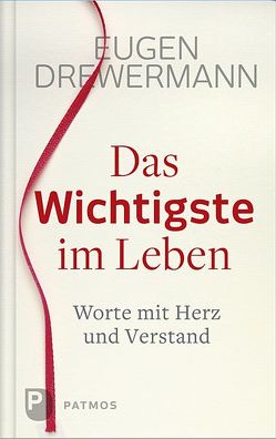 Das Wichtigste im Leben von Drewermann,  Eugen, Peters,  Ulrich