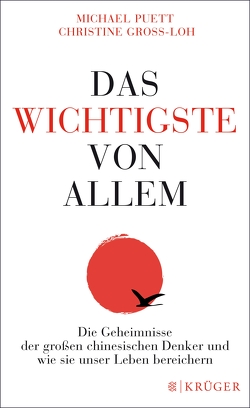 Das Wichtigste von allem von Gross-Loh,  Christine, Puett,  Michael