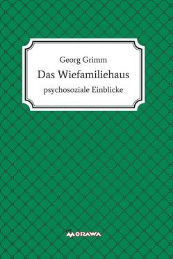 Das Wiefamiliehaus von Grimm,  Georg