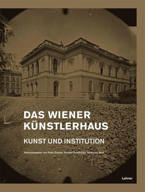 Das Wiener Künstlerhaus von Bogner,  Peter, Kurdiovsky,  Richard, Stoll,  Johannes