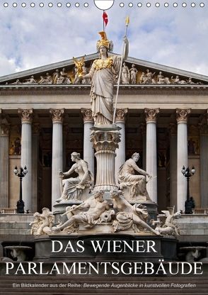 Das Wiener ParlamentsgebäudeAT-Version (Wandkalender 2018 DIN A4 hoch) von Bartek,  Alexander