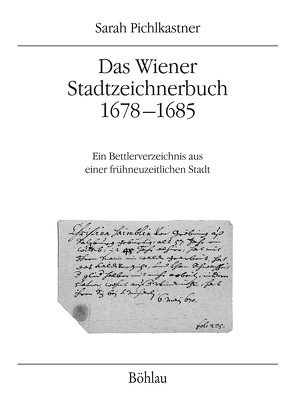 Das Wiener Stadtzeichnerbuch 1678-1685 von Pichlkastner,  Sarah