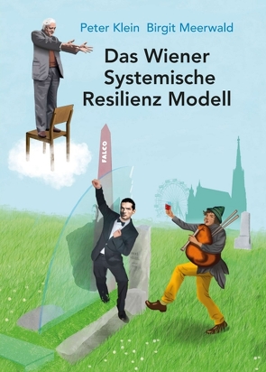 Das Wiener Systemische Resilienz Modell von Klein,  Peter, Meerwald,  Birgit