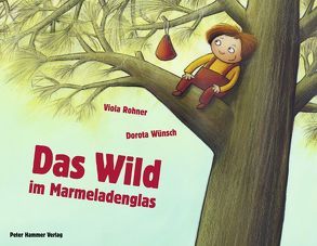 Das Wild im Marmeladenglas von Rohner,  Viola, Wünsch,  Dorota