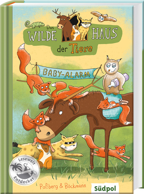Das Wilde Haus der Tiere – Baby-Alarm von Böckman,  Corinna, Böckmann,  Corinna, Poßberg,  Andrea