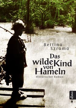 Das wilde Kind von Hameln von Szrama,  Bettina