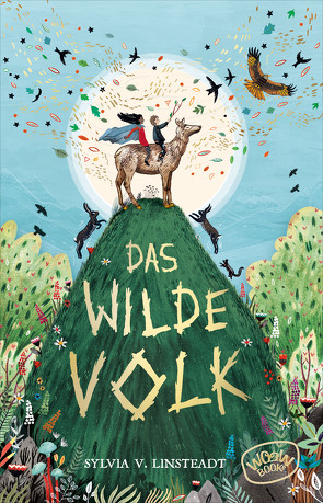 Das Wilde Volk (Bd. 1) von Dieckmann,  Sandra, Linsteadt,  Sylvia V., Rak,  Alexandra