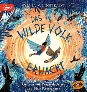 Das Wilde Volk erwacht (Bd. 2) von Alaei,  Nagmeh, Dieckmann,  Sandra, Kretschmer,  Nils, Linsteadt,  Sylvia V., Rak,  Alexandra