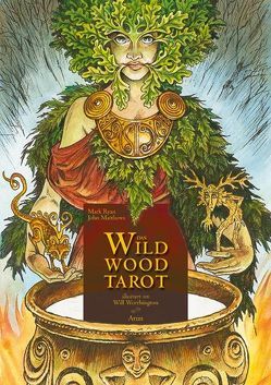 Das Wildwood-Tarot von Hoffmann,  Frances, Matthews,  John, Ryan,  Mark, Worthington,  Will