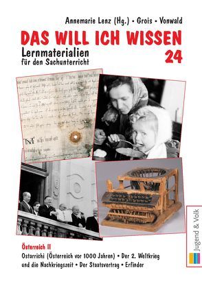 Das will ich wissen. Lernmaterialien für den Sachunterricht / Das will ich wissen 24 von Grois,  Wera, Lenz,  Annemarie, Vonwald,  Franz