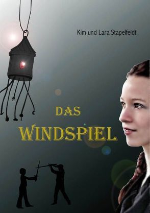 Das Windspiel von Stapelfeldt,  Kim, Stapelfeldt,  Lara