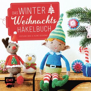 Das Winter-Weihnachts-Häkelbuch von Förthmann,  Lucia