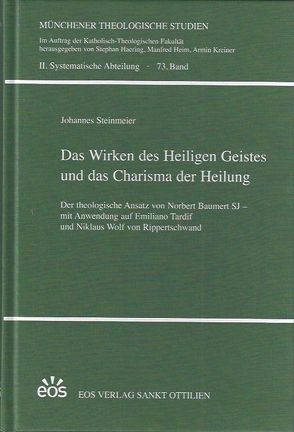 Das Wirken des Heiligen Geistes und das Charisma der Heilung von Steinmeier,  Johannes