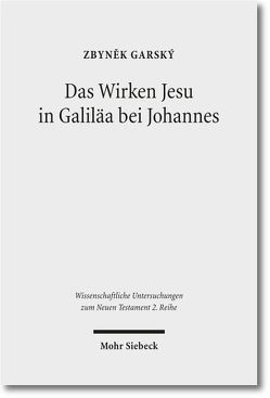 Das Wirken Jesu in Galiläa bei Johannes von Garský,  Zbyněk