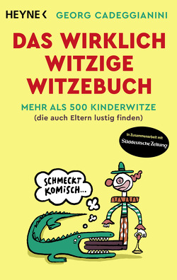 Das wirklich witzige Witzebuch von Cadeggianini,  Georg