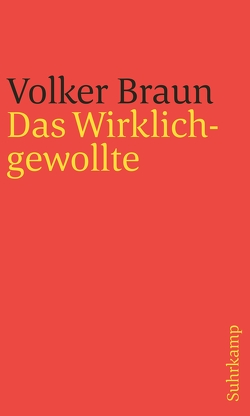 Das Wirklichgewollte von Braun,  Volker