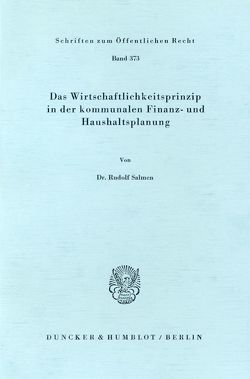 Das Wirtschaftlichkeitsprinzip in der kommunalen Finanz- und Haushaltsplanung. von Salmen,  Rudolf