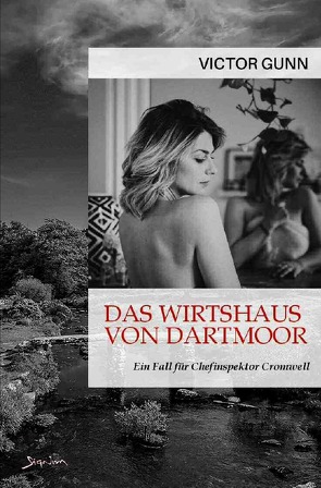 DAS WIRTSHAUS VON DARTMOOR – EIN FALL FÜR CHEFINSPEKTOR CROMWELL von Gunn,  Victor