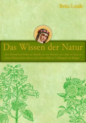 Das Wissen der Natur von Linde,  Brita