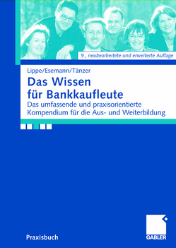 Das Wissen für Bankkaufleute von Esemann,  Jörn, Lippe,  Gerhard, Taenzer,  Thomas