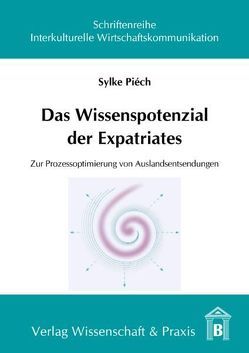 Das Wissenspotenzial der Expatriates. von Piéch,  Sylke