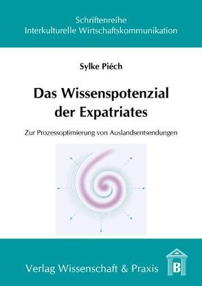 Das Wissenspotenzial der Expatriates. von Piéch,  Sylke