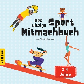 Das witzige Sport Mitmachbuch von Klein,  Christopher