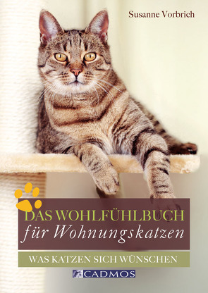 Das Wohlfühlbuch für Wohnungskatzen von Vorbich,  Susanne