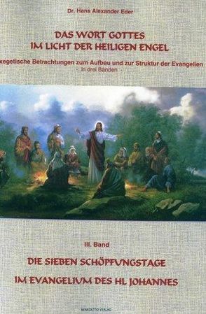 Das Wort Gottes im Licht der heiligen Engel von Eder,  Dr. Hans Alexander